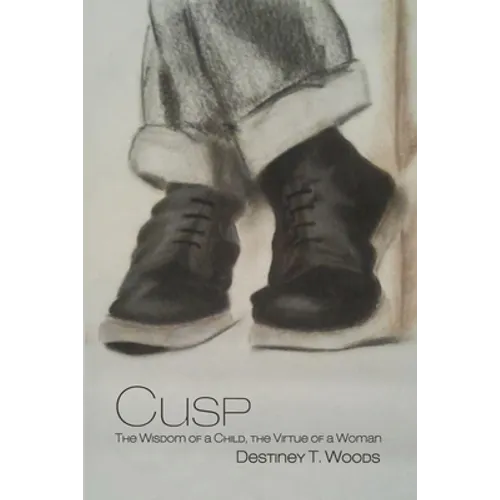 Cusp: The Wisdom of a Child, the Virtue of a Woman - Paperback
