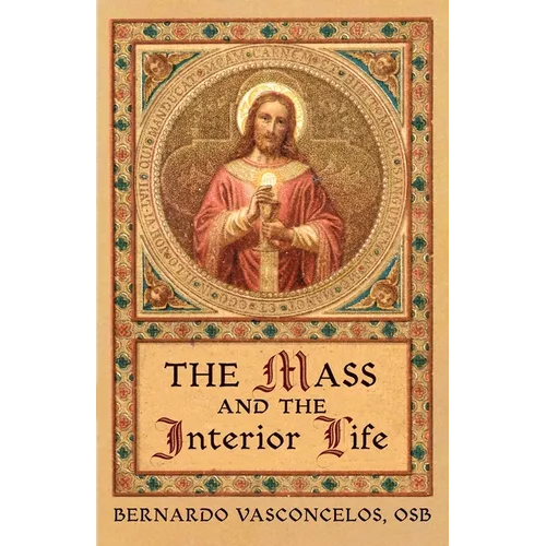 The Mass and The Interior Life - Paperback
