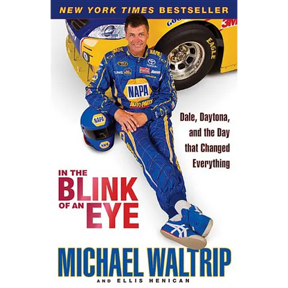 In the Blink of an Eye: Dale, Daytona, and the Day That Changed Everything - Paperback