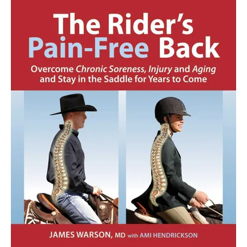 Rider's Pain-Free Back Book - New Edition: Overcome Chronic Soreness, Injury and Aging, and Stay in the Saddle for Years to Come - Paperback