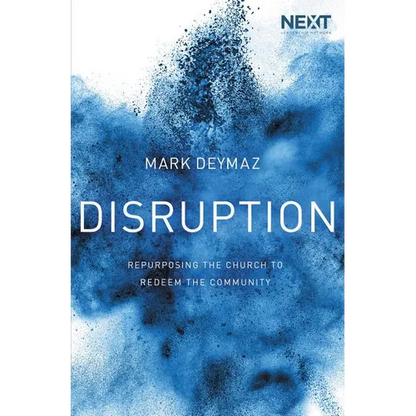 The Disruption: Repurposing the Church to Redeem the Community - Paperback