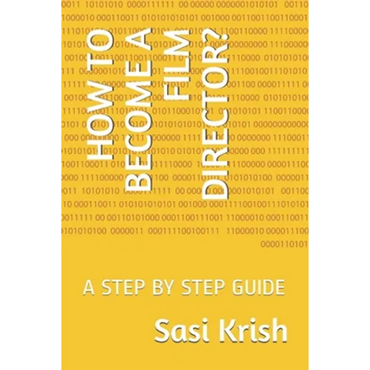 How to Become a Film Director?: A Step by Step Guide - Paperback