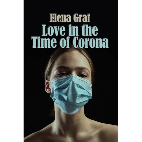 Love in the Time of Corona - Paperback