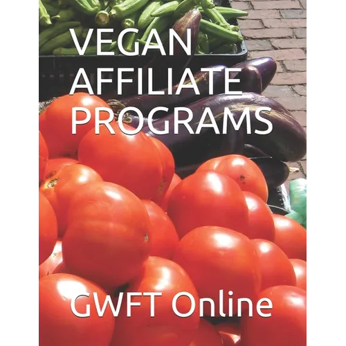 Vegan Affiliate Programs - Paperback