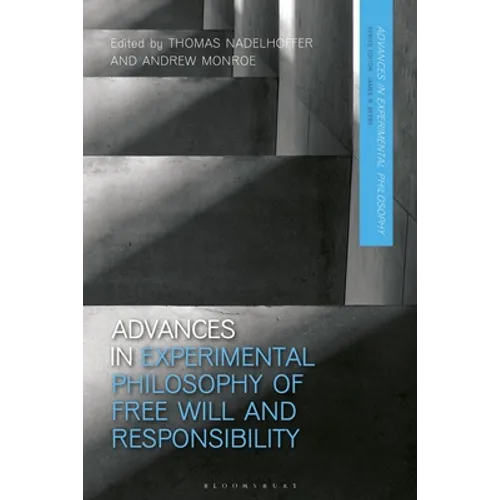 Advances in Experimental Philosophy of Free Will and Responsibility - Paperback