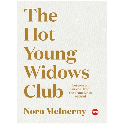 The Hot Young Widows Club: Lessons on Survival from the Front Lines of Grief - Hardcover