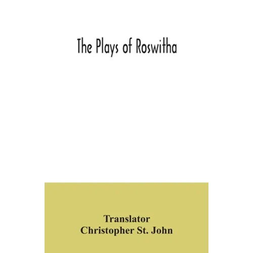The plays of Roswitha - Paperback