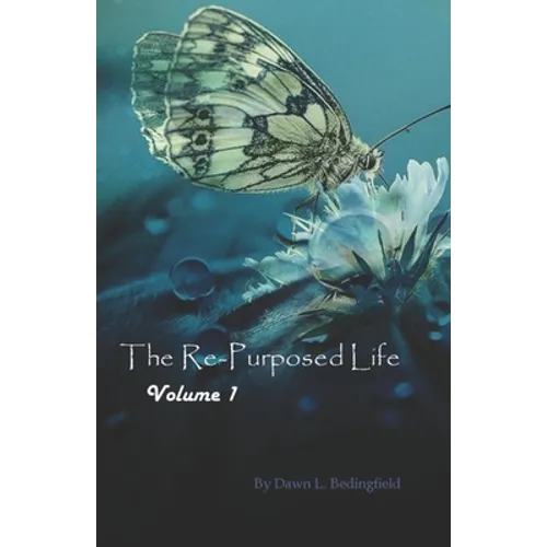 The Re-Purposed Life: Aging in a Society That Changes at the Speed of the #next Trending Cycle - Paperback