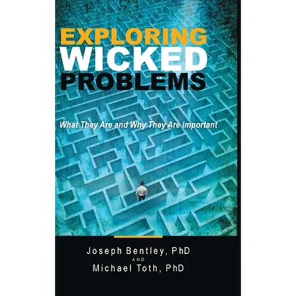 Exploring Wicked Problems: What They Are and Why They Are Important - Hardcover