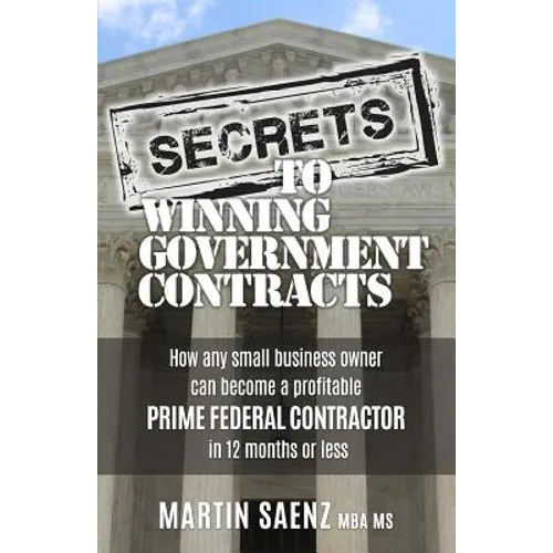 Secrets To Winning Government Contracts - Paperback