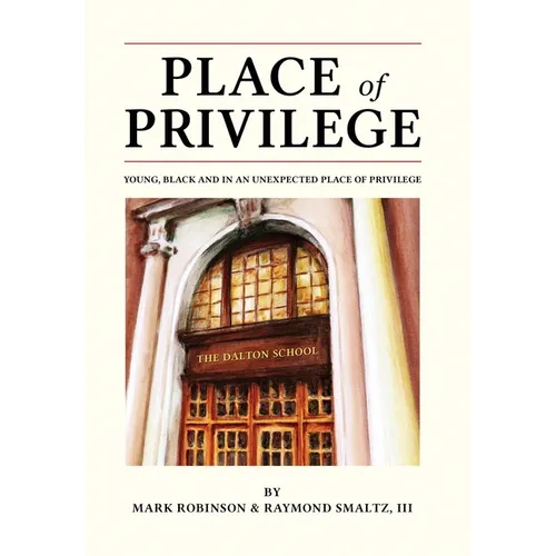 Place of Privilege: Young, Black and in an unexpected place of privilege - Hardcover