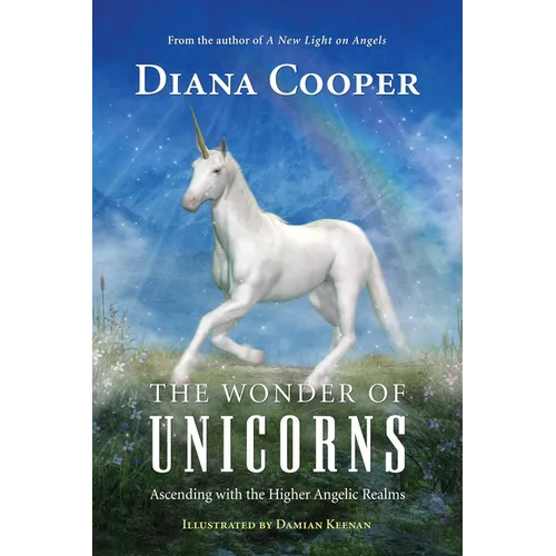 The Wonder of Unicorns: Ascending with the Higher Angelic Realms - Paperback