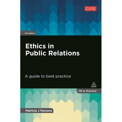 Ethics in Public Relations: A Guide to Best Practice - Paperback