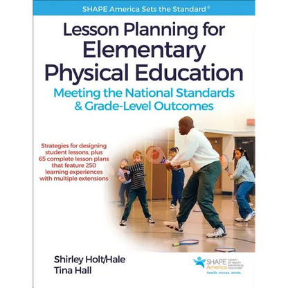 Lesson Planning for Elementary Physical Education: Meeting the National Standards & Grade-Level Outcomes - Paperback
