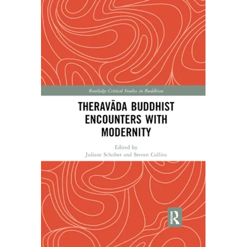 Theravāda Buddhist Encounters with Modernity - Paperback