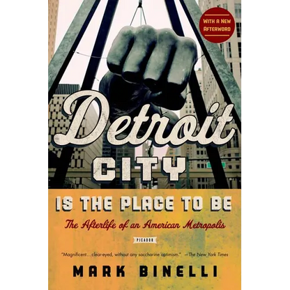 Detroit City Is the Place to Be - Paperback