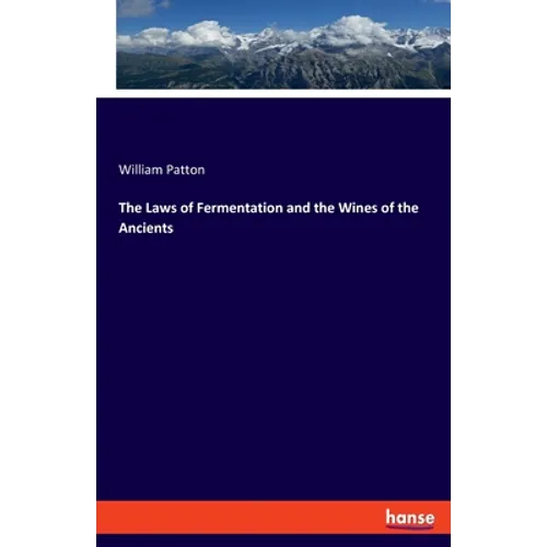 The Laws of Fermentation and the Wines of the Ancients - Paperback