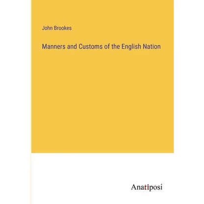 Manners and Customs of the English Nation - Paperback