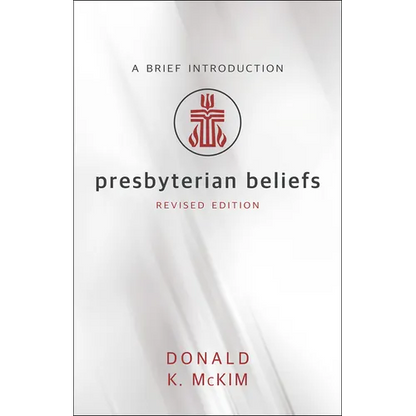 Presbyterian Beliefs, Revised Edition - Paperback