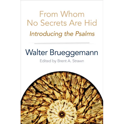 From Whom No Secrets Are Hid: Introducing the Psalms - Paperback