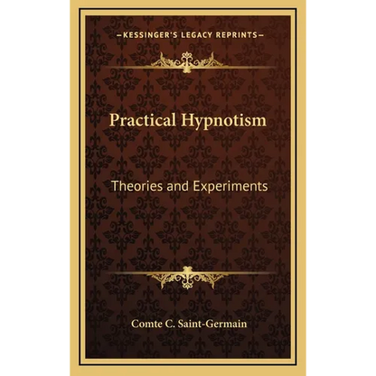 Practical Hypnotism: Theories and Experiments - Hardcover
