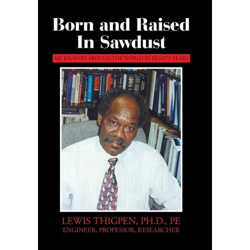 Born and Raised in Sawdust: My Journey around the World in Eighty Years - Hardcover