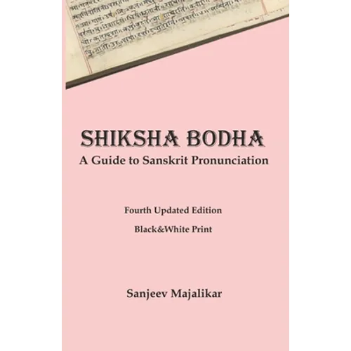 Shiksha Bodha: A Guide to Sanskrit Pronunciation - Paperback