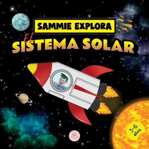 Sammie Explora el Sistema Solar: Cuento de aventura espacial para aprender sobre los planetas - Paperback