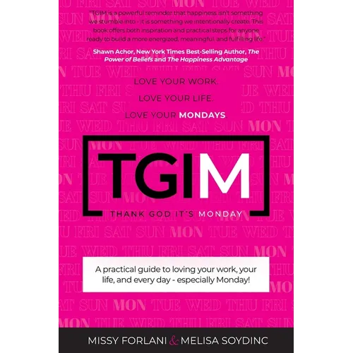 Tgim: Love Your Work. Love Your Life. Love Your Mondays. - Paperback