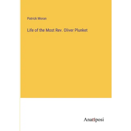 Life of the Most Rev. Oliver Plunket - Paperback