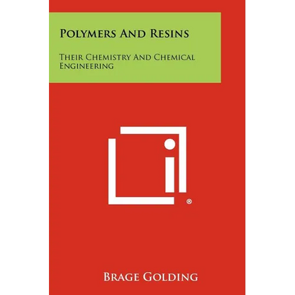 Polymers And Resins: Their Chemistry And Chemical Engineering - Paperback