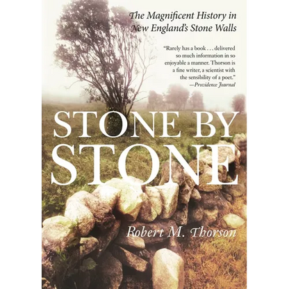 Stone by Stone: The Magnificent History in New England's Stone Walls - Paperback