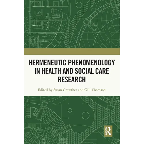 Hermeneutic Phenomenology in Health and Social Care Research - Paperback