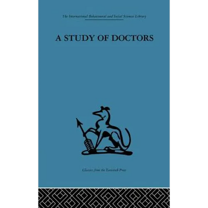 A Study of Doctors: Mutual Selection and the Evaluation of Results in a Training Programme for Family Doctors - Paperback