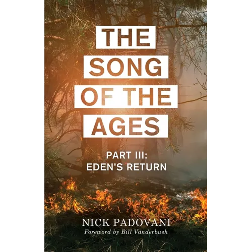 The Song of the Ages: Part III: Eden's Return - Paperback