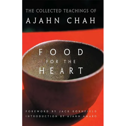 Food for the Heart: The Collected Teachings of Ajahn Chah - Paperback