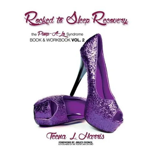 Rocked To Sleep Recovery The Pimp-A-Lo Syndrome Book & Workbook Vol.2 - Paperback