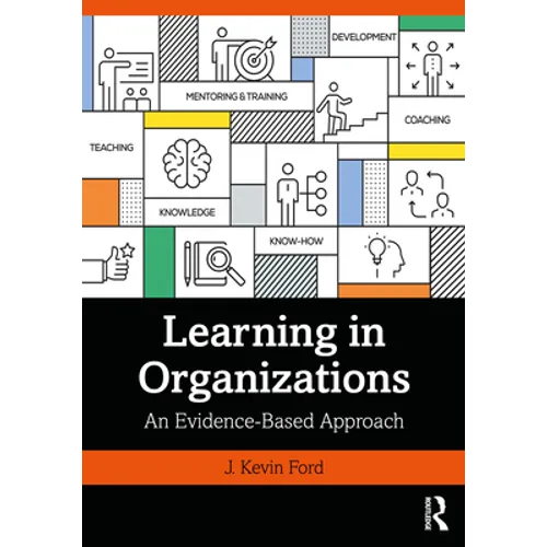 Learning in Organizations: An Evidence-Based Approach - Paperback