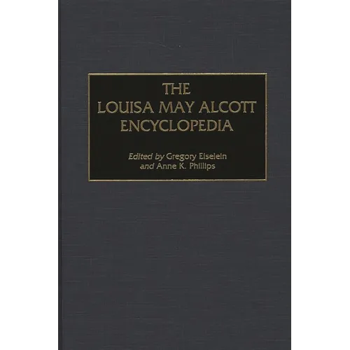 The Louisa May Alcott Encyclopedia - Hardcover