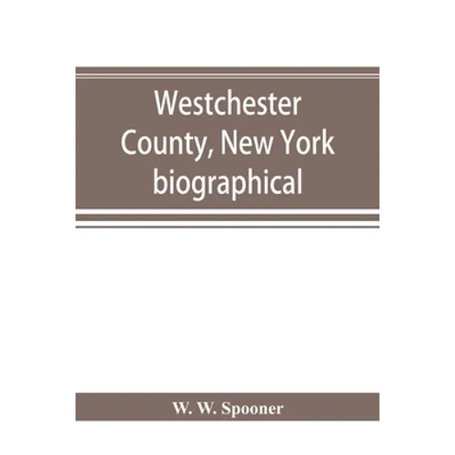 Westchester County, New York: biographical - Paperback