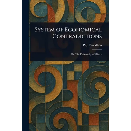 System of Economical Contradictions - Paperback