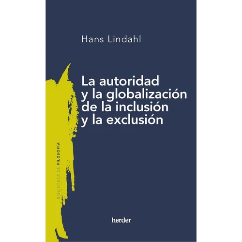 Authority and the Globalisation of Inclusion and Exclusion Spanish Edition - Hardcover