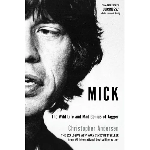 Mick: The Wild Life and Mad Genius of Jagger - Paperback