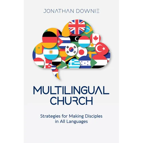 Multilingual Church: Strategies for Making Disciples in All Languages - Paperback