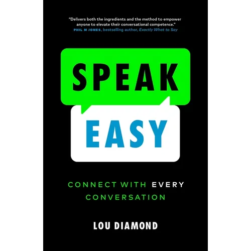Speak Easy: Connect with Every Conversation - Paperback