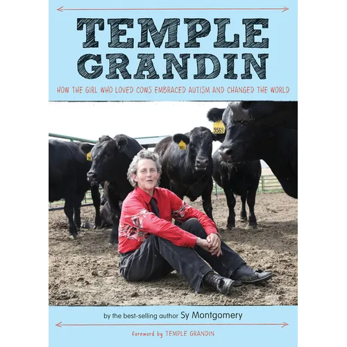 Temple Grandin: How the Girl Who Loved Cows Embraced Autism and Changed the World - Paperback
