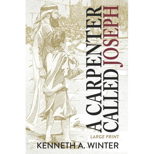 A Carpenter Called Joseph (Large Print Edition) - Paperback