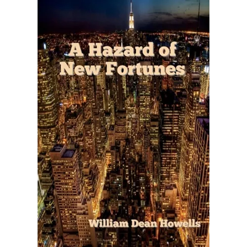 A Hazard of New Fortunes - Hardcover