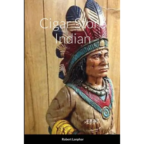 Cigar Store Indian - Paperback