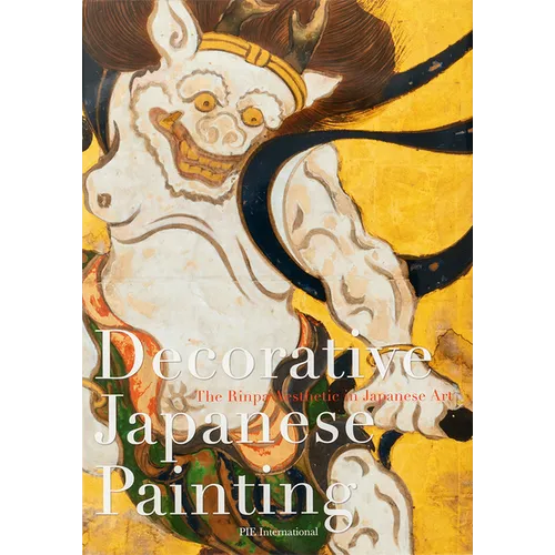 Decorative Japanese Painting: : The Rinpa Aesthetic in Japanese Art - Paperback
